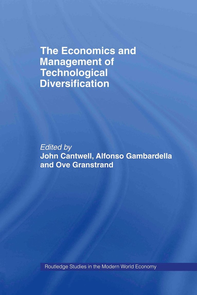 The Economics and Management of Technological Diversification 1