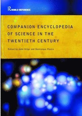 Companion Encyclopedia of Science in the Twentieth Century