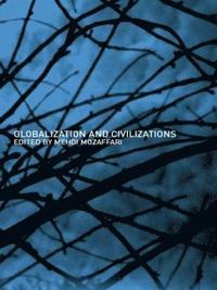 bokomslag Globalization and Civilizations