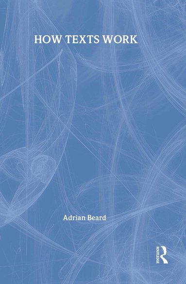 Adrian Beard - How Texts Work, Inbunden