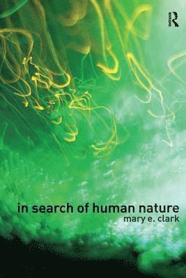Mary E. Clark - In Search of Human Nature, Häftad