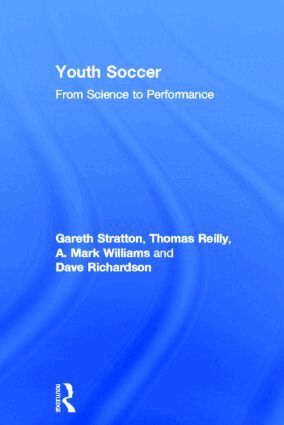 Thomas Reilly, Dave Richardson, Gareth Stratton, A. Mark Williams - Youth Soccer, Inbunden