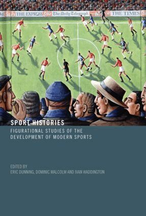 Eric Dunning, Dominic Malcolm, Ivan Waddington - Sport Histories, Inbunden