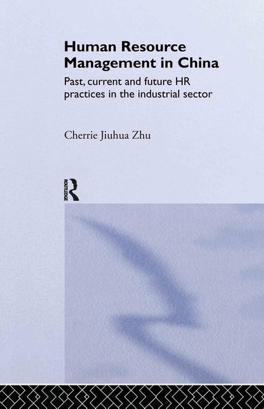 Cherrie Jiuhua Zhu - Human Resource Management in China, Inbunden