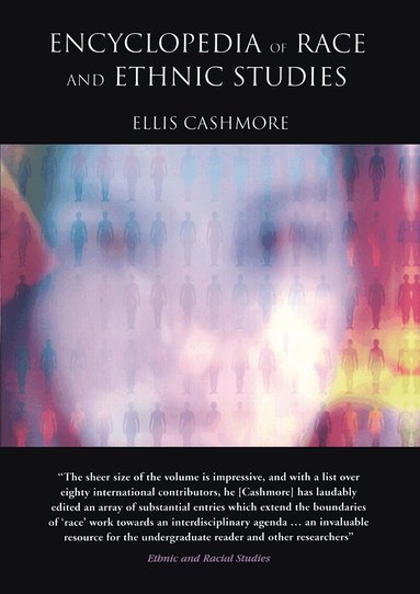 Ellis Cashmore - Encyclopedia of Race and Ethnic Studies, Inbunden