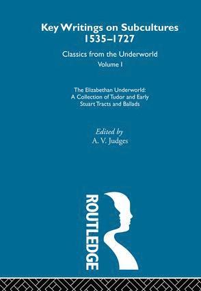 Elizabethan Underworld - a collection of Tudor and Early Stuart Tracts and Ballads
