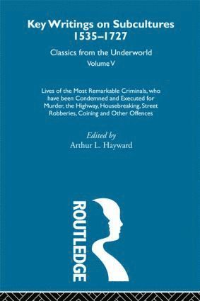 Lives of the Most Remarkable Criminals - who have been condemned and executed for murder, the highway, housebreaking, street robberies, coining or other offences 1