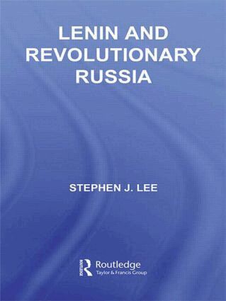 Stephen J. Lee - Lenin and Revolutionary Russia, Inbunden