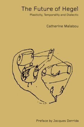 Catherine Malabou - Future of Hegel, Häftad