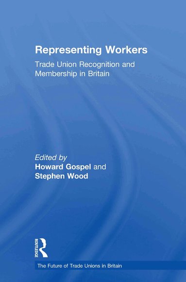 Howard Gospel, Stephen Wood - Representing Workers, Häftad