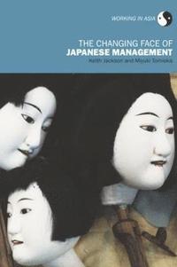 bokomslag The Changing Face of Japanese Management