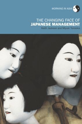Keith Jackson, Miyuki Tomioka - Changing Face of Japanese Management, Inbunden