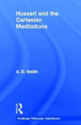 Routledge Philosophy GuideBook to Husserl and the Cartesian Meditations 1