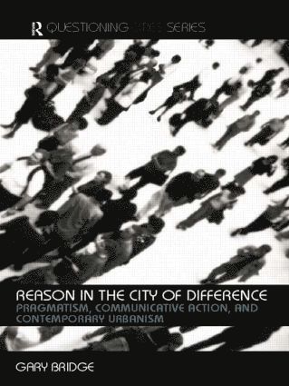 Gary Bridge - Reason in the City of Difference, Häftad