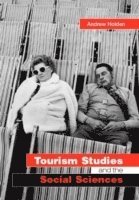 bokomslag Tourism Studies and the Social Sciences