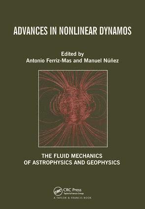Antonio Ferriz-Mas, Manuel Nunez - Advances in Nonlinear Dynamos, Inbunden