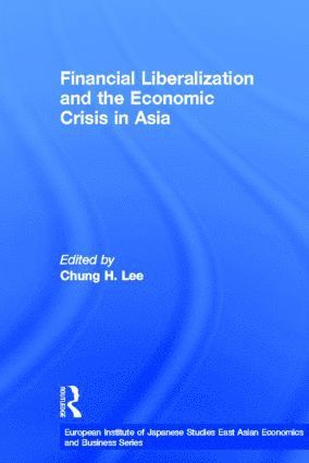 Financial Liberalization and the Economic Crisis in Asia 1