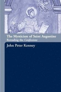 bokomslag The Mysticism of Saint Augustine