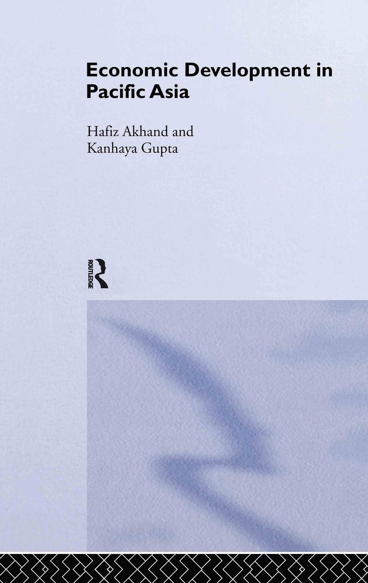Hafiz Akhand, Kanhaya Gupta, Canada) Akhand, Hafiz (University of Regina - Economic Development in Pacific Asia, Inbunden