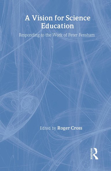 Roger Cross - Vision for Science Education, Inbunden