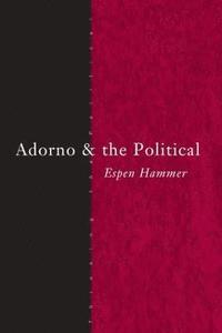 bokomslag Adorno and the Political