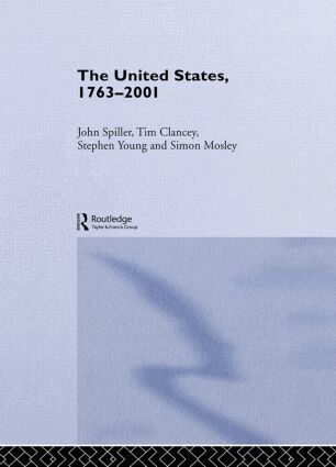 Tim Clancey, Simon Mosley, John Spiller, Stephen Young - United States, 1763-2001, Inbunden