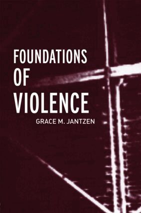 Grace M Jantzen, Grace M. Jantzen - Foundations of Violence, Häftad