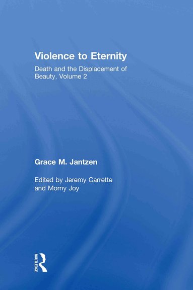 Grace M. Jantzen, Jeremy Carrette, Morny Joy - Violence to Eternity, Inbunden
