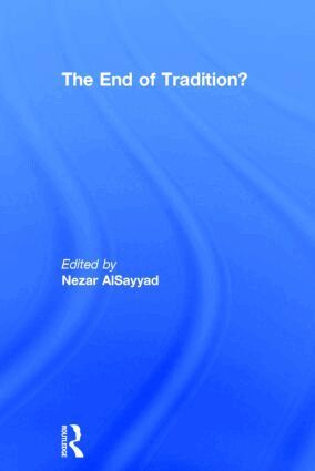Nezar Alsayyad - End of Tradition?, Inbunden