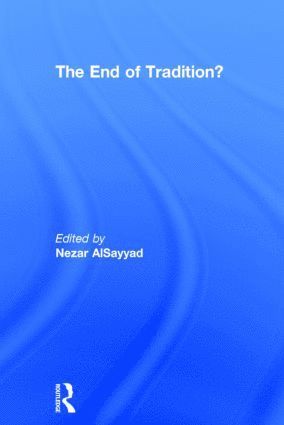 Nezar Alsayyad, USA) Alsayyad, Nezar (University of California, Berkeley - End of Tradition?, Inbunden