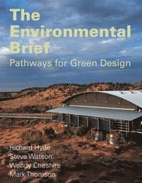 bokomslag The Environmental Brief: Pathways for Green Design