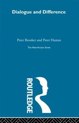 Peter Brooker, Peter Humm - Dialogue and Difference, Inbunden