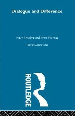Peter Brooker, Peter Humm - Dialogue and Difference, Inbunden
