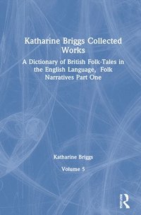 bokomslag Dictionary of British Folk Narratives Pt1 (Katharine Briggs Collected Works Vol 5)