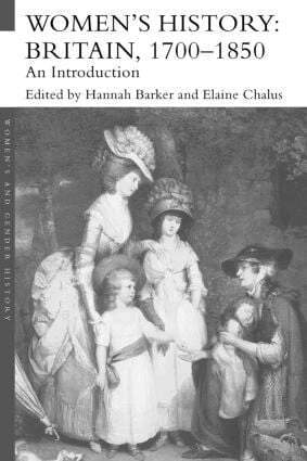 Hannah Barker, Elaine Chalus - Women's History, Britain 1700-1850, Häftad