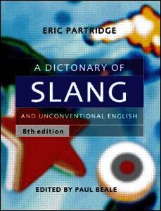 Eric Partridge, Paul Beale - Dictionary of Slang and Unconventional English, Häftad