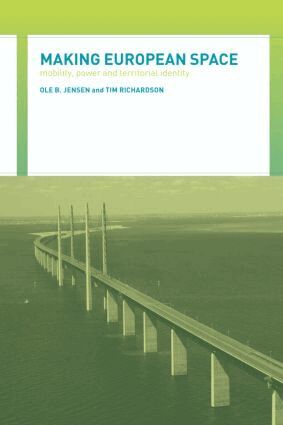 Ole B. Jensen, Tim Richardson - Making European Space, Häftad