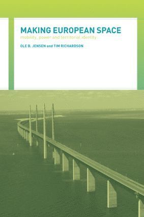 Ole B. Jensen, Tim Richardson, UK) Richardson, Tim (Sheffield Hallam University - Making European Space, Häftad