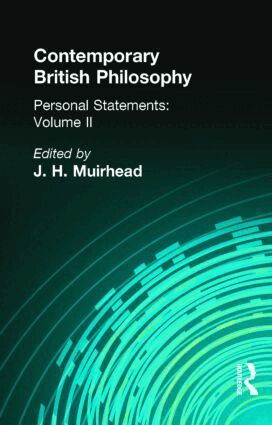 J. H. Muirhead - Contemporary British Philosophy, Inbunden