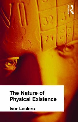 Ivor Leclerc - Nature of Physical Existence, Inbunden