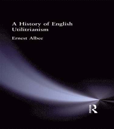 bokomslag History of English Utilitarianism