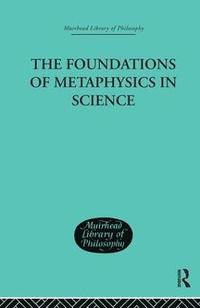 bokomslag The Foundations of Metaphysics in Science