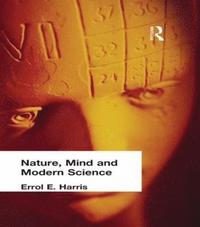 bokomslag Nature, Mind and Modern Science