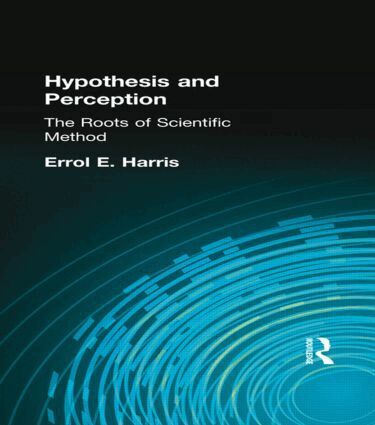 Errol E Harris - Hypothesis and Perception, Inbunden