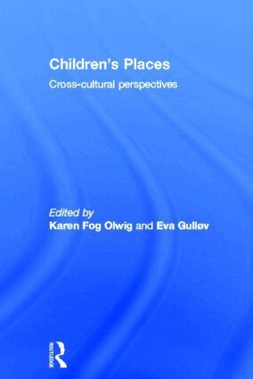 Karen Fog Olwig, Eva Gullov - Children's Places, Inbunden
