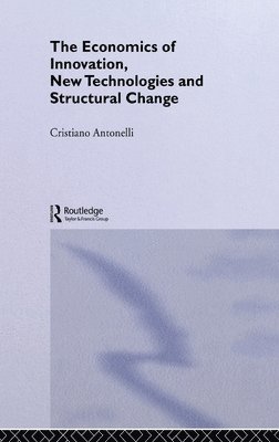 bokomslag The Economics of Innovation, New Technologies and Structural Change