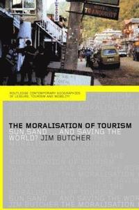 bokomslag The Moralisation of Tourism
