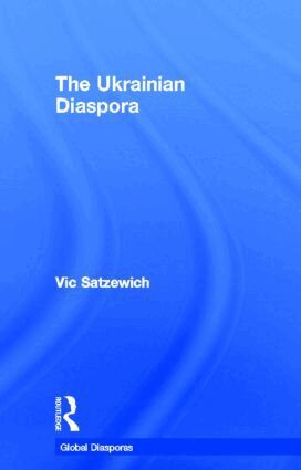 Vic Satzewich - Ukrainian Diaspora, Inbunden