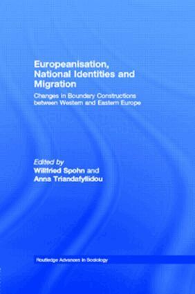 Willfried Spohn, Anna Triandafyllidou - Europeanisation, National Identities and Migration, Inbunden