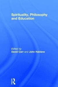 bokomslag Spirituality, Philosophy and Education